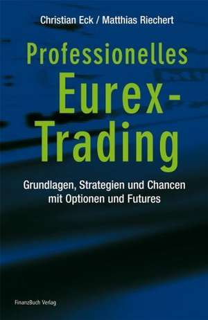 Professionelles Eurex Trading de Christian Eck