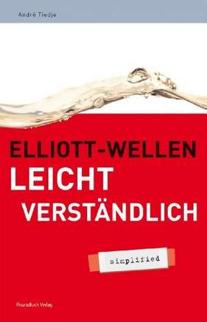 Elliott-Wellen leicht verständlich de André Tiedje