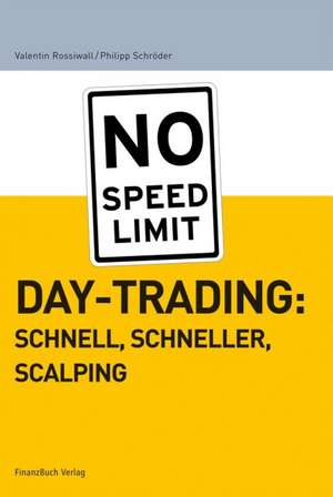 Daytrading: schnell, schneller, scalping de Philipp Schröder