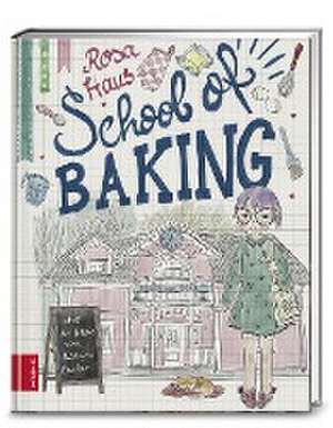 Rosa Haus - School of baking de Andrea Stolzenberger