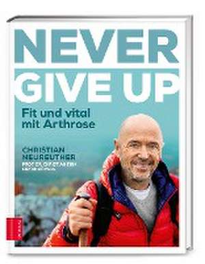 Never give up de Christian Neureuther