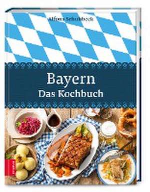 Bayern - Das Kochbuch de Alfons Schuhbeck