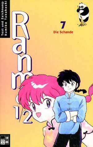 Ranma 1/2 Bd. 07. Die Schande de Rumiko Takahashi