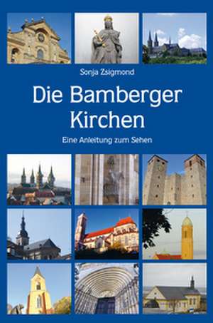 Die Bamberger Kirchen de Sonja Zsigmond