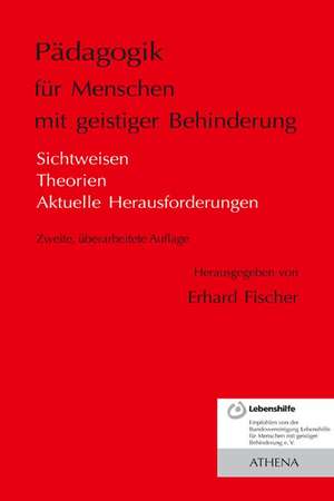 Pädagogik für Menschen mit geistiger Behinderung de Erhard Fischer