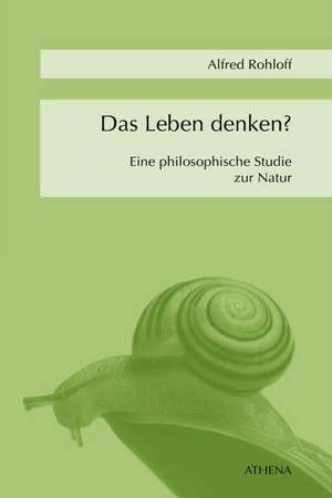 Das Leben denken? de Alfred Rohloff