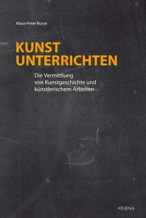 Kunst unterrichten de Klaus-Peter Busse