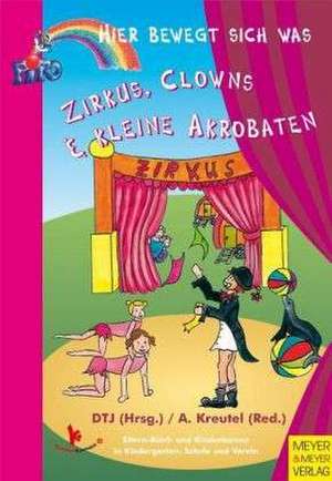 Zirkus, Clowns & kleine Akrobaten de Imke Habben