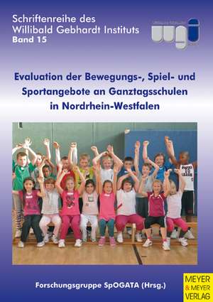 Evaluation der Bewegungs-, Spiel- und Sportangebote an Ganztagsschulen in Nordrhein-Westfalen