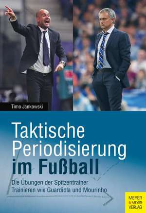 Taktische Periodisierung im Fußball de Timo Jankowski