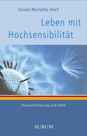 Leben mit Hochsensibilität de Susan Marletta-Hart