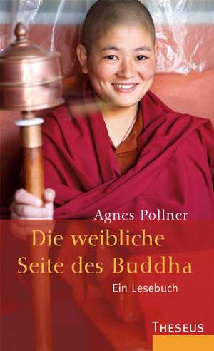 Die weibliche Seite des Buddha de Agnes Pollner