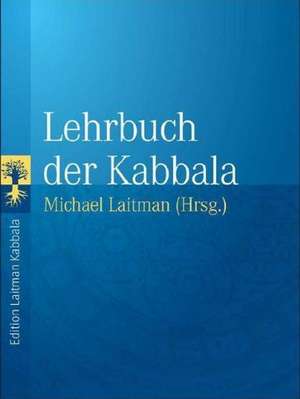 Lehrbuch der Kabbala de Michael Laitman