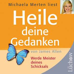 Heile deine Gedanken de James Allen