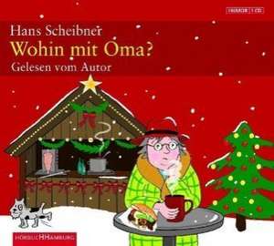 Wohin mit Oma? de Hans Scheibner