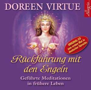 Rückführung mit den Engeln de Doreen Virtue