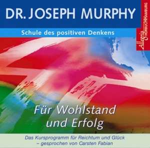 Murphy: Schule d. pos. Denkens/Wohlstand/CD