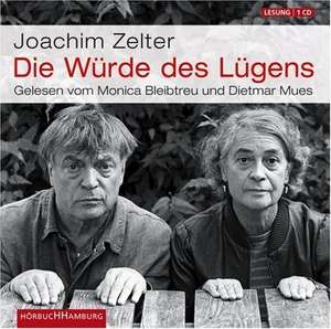 Die Würde des Lügens de Joachim Zelter