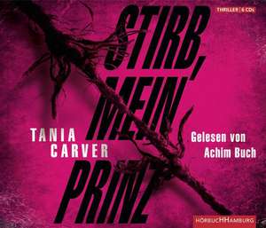 Stirb, mein Prinz de Tania Carver