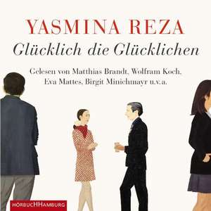 Glücklich die Glücklichen de Yasmina Reza