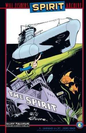 Will Eisners Spirit Archive 06. Januar - Juni 1943. Der Spirit de Will Eisner