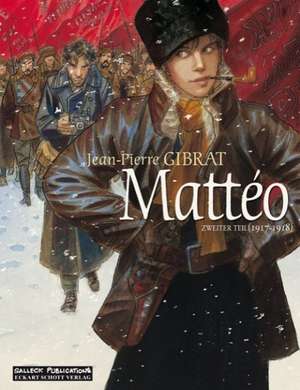 Mattéo 2 1917 - 1918 de Jean-Pierre Gibrat