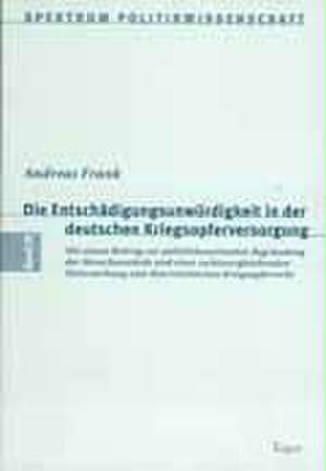 Die Entschädigungsunwürdigkeit in der deutschen Kriegsopferversorgung de Andreas Frank