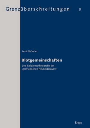 Blótgemeinschaften de René Gründer