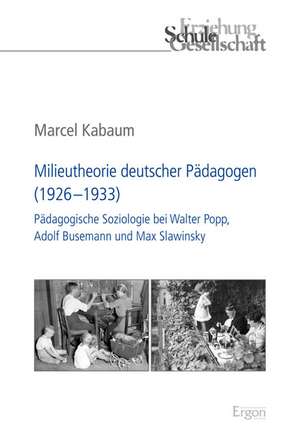 Milieutheorie deutscher Pädagogen (1926-1933) de Marcel Kabaum