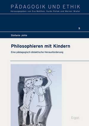 Philosophieren mit Kindern de Stefanie Jehle