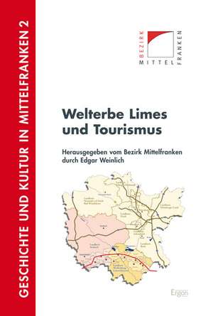 Welterbe Limes und Tourismus de Edgar Weinlich