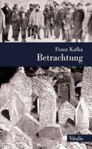 Betrachtung de Franz Kafka