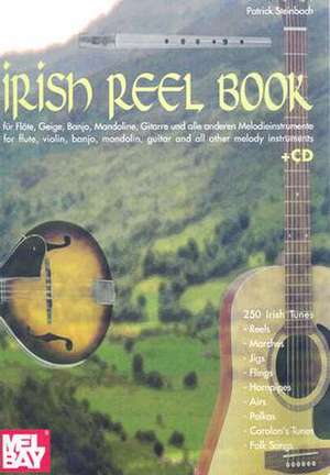 Irish Reel Book. Mit CD de Patrick Steinbach