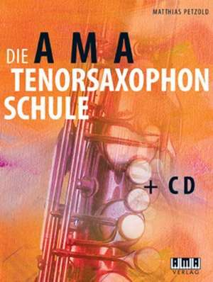 Die AMA-Tenorsaxophonschule de Matthias Petzold