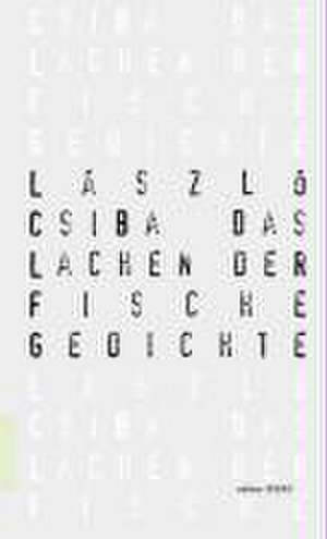 Csiba, L: Lachen der Fische