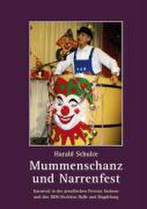 Mummenschanz und Narrenfest de Harald Schulze