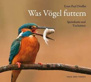 Was Vögel futtern de Ernst Paul Dörfler