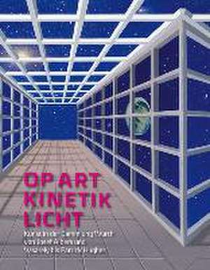 Op Art · Kinetik · Lichtkunst de Werner Spies