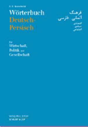 Wörterbuch Deutsch-Persisch für Wirtschaft, Politik und Gesellschaft de S. R. Kazemeini