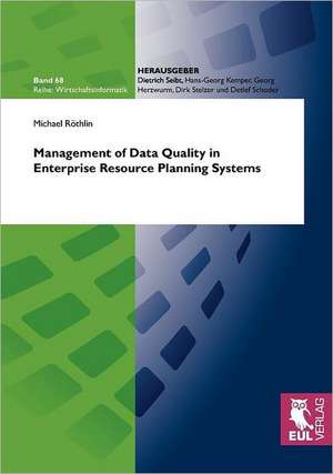 Management of Data Quality in Enterprise Resource Planning Systems de Michael Röthlin