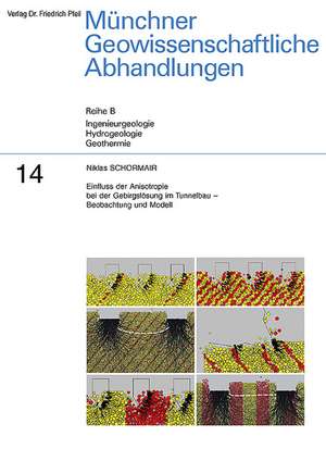 Einfluss der Anisotropie bei der Gebirgslösung im Tunnelbau - Beobachtung und Modell de Niklas Schormair