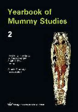 Yearbook of Mummy Studies - Volume 2 de Heather Gill-Frerking