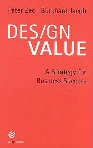 Design Value: A Strategy for Business Success de Burkhard Jacob