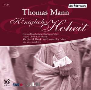 Königliche Hoheit. 3 CDs de Thomas Mann