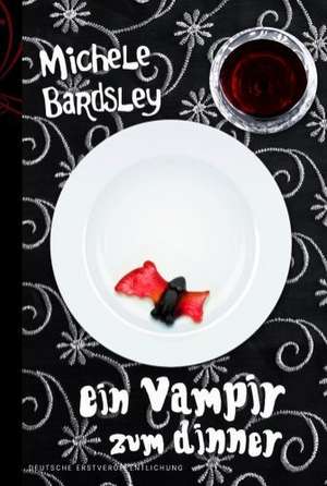 Ein Vampir zum Dinner de Michelle Bardsley