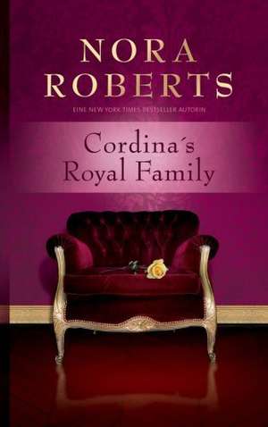 Cordina´s Royal Family de Nora Roberts