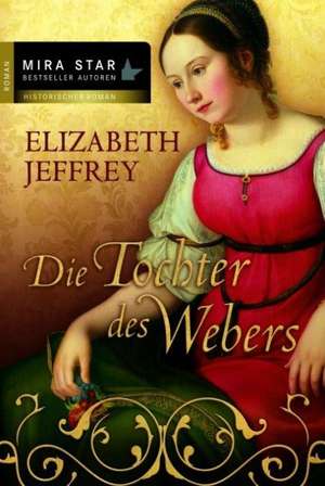 Die Tochter des Webers de Elizabeth Jeffrey