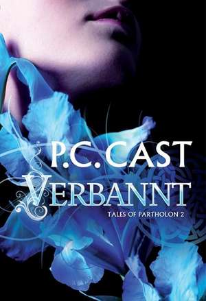 Tales of Partholon 2: Verbannt de P. C. Cast