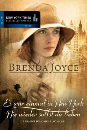 Es war einmal in New York / Nie wieder sollst du lieben de Brenda Joyce