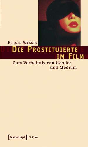 Die Prostituierte im Film de Hedwig Wagner